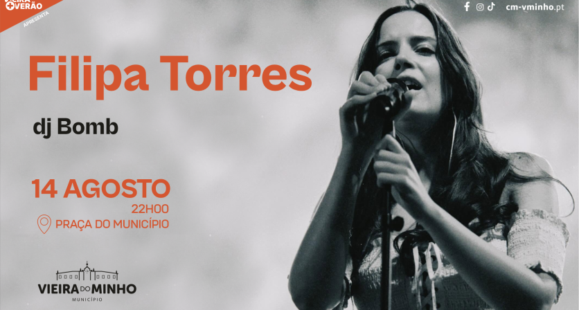 Filipa Torres e DJ Bomb animam a noite de 14 de agosto em Vieira do Minho