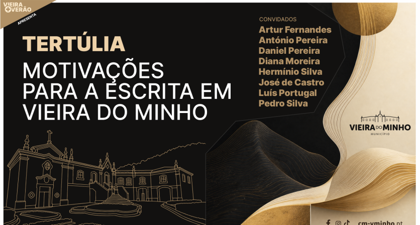 Vieira +Verão promove tertúlia que dá voz aos escritores de Vieira do Minho