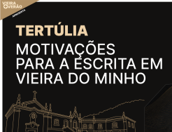 Galeria de Fotos - Vieira +Verão promove tertúlia que dá voz aos escritores de Vieira do Minho