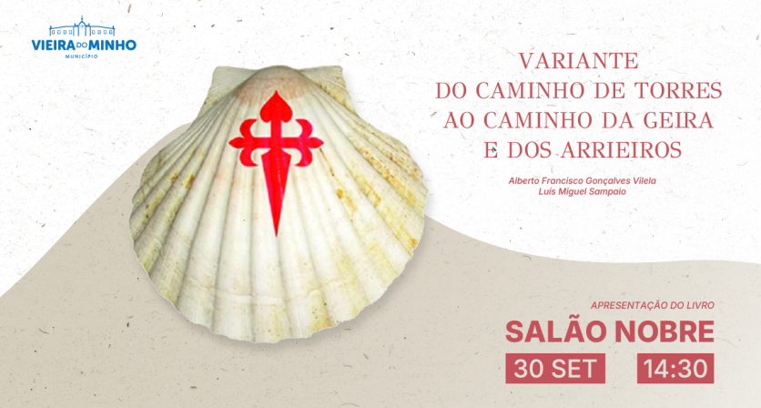 Vieira do Minho acolhe apresentação de livro sobre os antigos Caminhos de Santiago